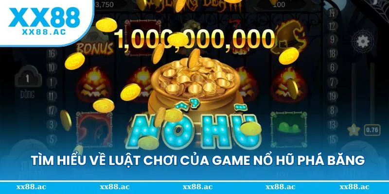 Chia sẻ luật chơi cơ bản dễ hiểu của game